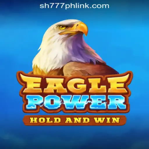 EaglePower Game and SH777 Online Casino Philippines: A Comprehensive Overview