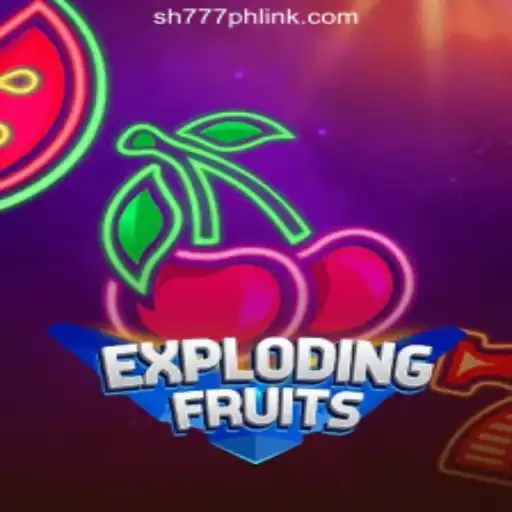 ExplodingFruits and SH777 Online Casino Philippines: A Thrilling Gaming Adventure