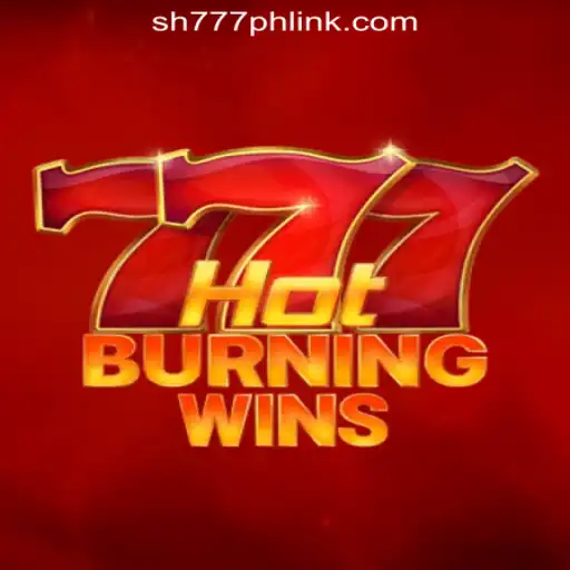 Exploring the Thrills of HotBurningWins at SH777 Online Casino Philippines
